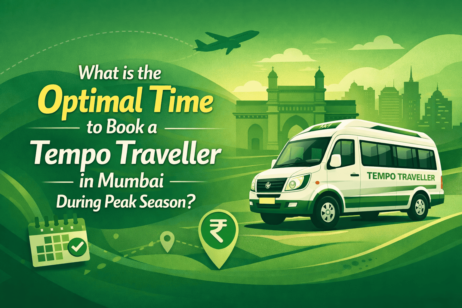 What is the Optimal Time to Book a Tempo Traveller in Mumbai During Peak Season?