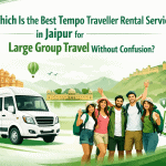 Which Is the Best Tempo Traveller Rental Service in Jaipur for Large Group Travel Without Confusion?