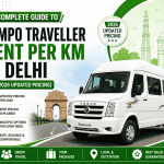 Complete Guide to Tempo Traveller Rent Per Km in Delhi (2026 Updated Pricing)