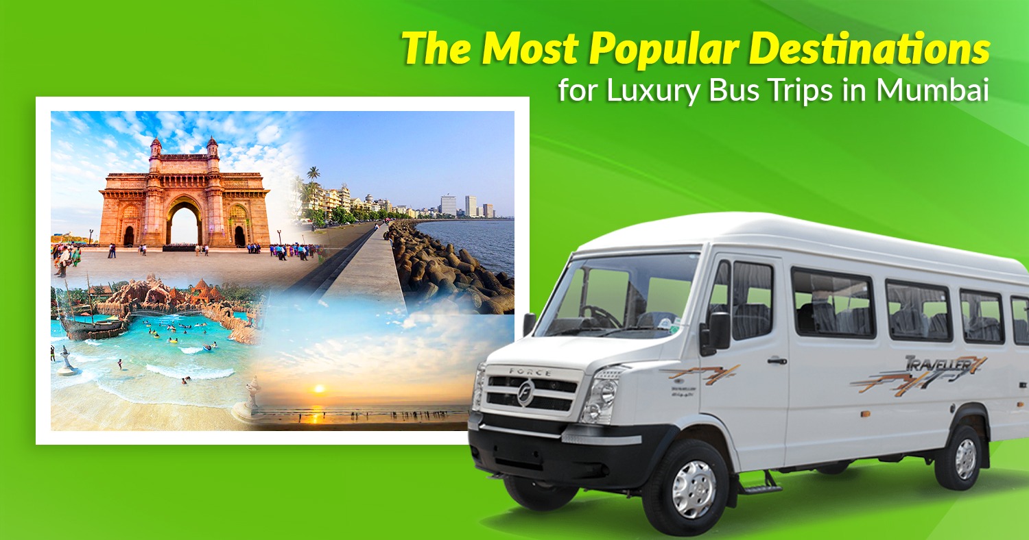 Most Popular Destinations for Luxury Bus Trips in Mumbai 